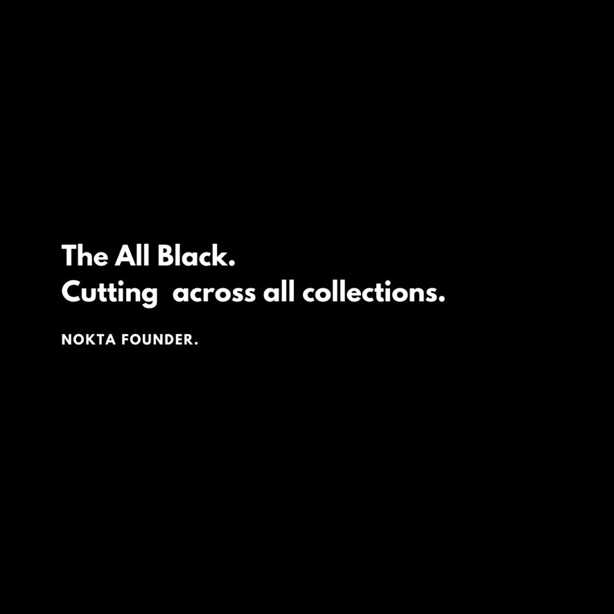 The All Black Collection